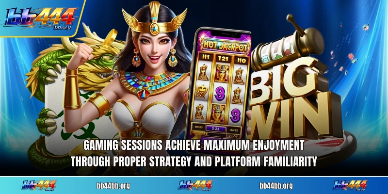 Gaming sessions achieve maximum enjoyment through proper strategy and platform familiarity