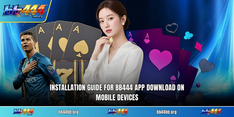 Installation guide for BB444 app download on mobile devices