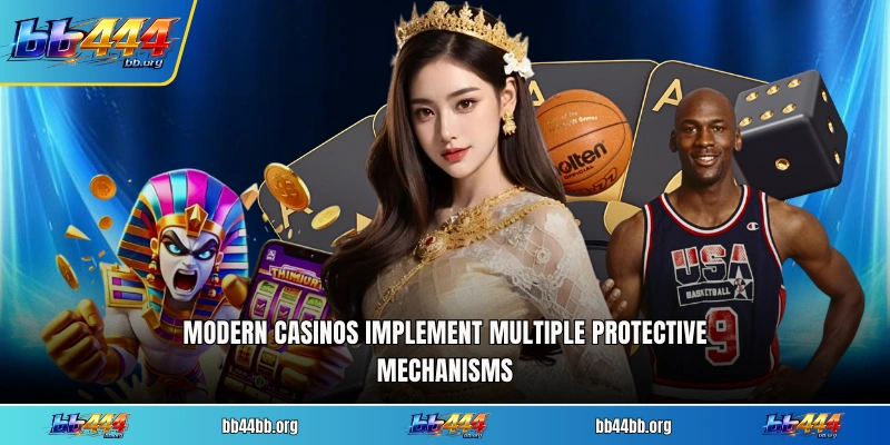 Modern casinos implement multiple protective mechanisms
