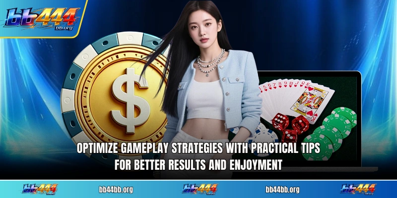 Optimize gameplay strategies with practical tips for better results and enjoyment