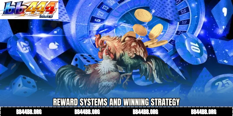 Reward Systems and Winning Strategy