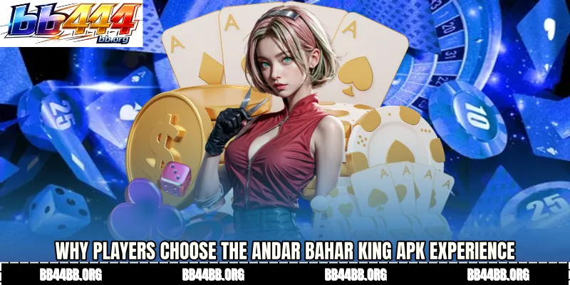 Why Players Choose the Andar Bahar King APK Experience